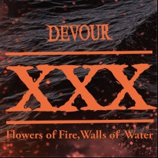 xDevourx - Flowers of Fire, Walls of Water LP