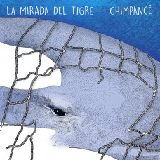 Chimpance / La Mirada Del Tigre split LP